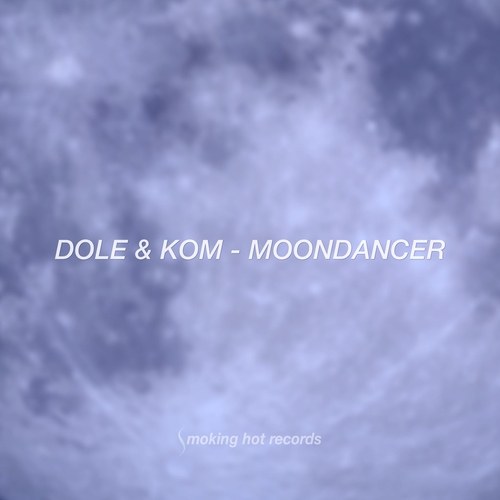 Dole & Kom - Moondancer [SH108]